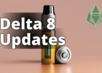 Delta 8 Thc: The Complete Guide To Benefits, Risks, And Latest Updates