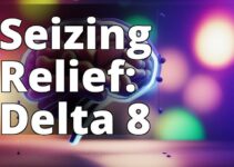 Delta 8 Thc For Epilepsy: A Comprehensive Guide To Benefits And Dosages
