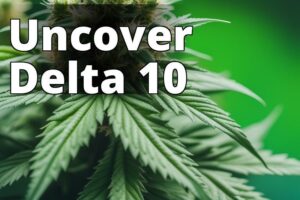 Exploring Delta-10-Thc: Effects, Benefits, And Safety
